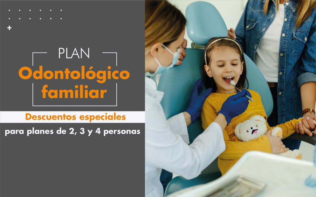 Plan odontológico familiar