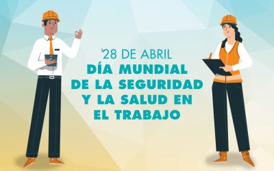 Día Mundial de la Seguridad y Salud en el Trabajo